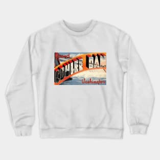 Greetings from Grand Coulee Dam, Washington - Vintage Large Letter Postcard Crewneck Sweatshirt